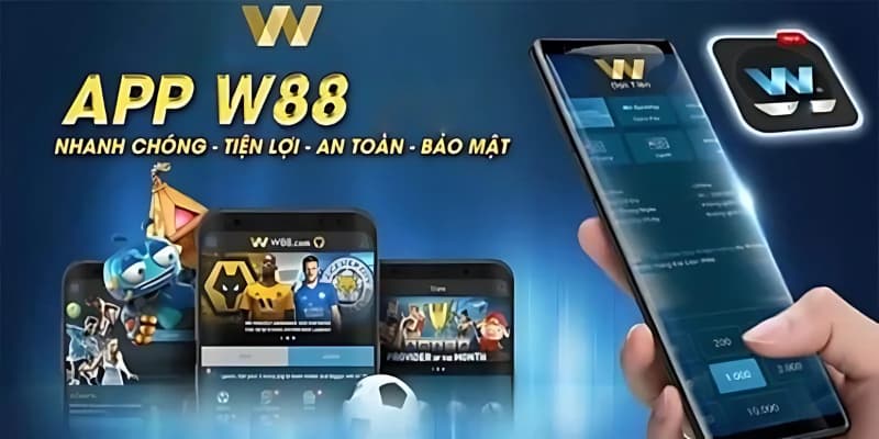 App W88  cực kỳ tiện lợi cho người chơi